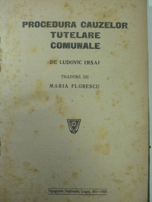 PROCEDURA CAUZELOR TUTELARE COMUNALE - DE LUDOVIC IRSAI - BILINGV - LUGOJ 1921