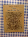 e4 Taina batranului fort - Mircea Ionescu