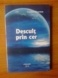 K4 Descult prin cer - Cornel Diaconu (Editgraf, Buzau, 2010)