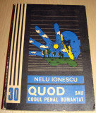 QUOD sau Codul Penal Romantat - Nelu Ionescu, 1977