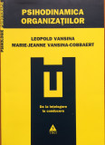PSIHODINAMICA ORGANIZATIILOR - Leopold Vansina, Marie-Jeanne Vansina-Cobbaert