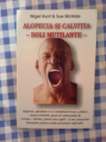 N3 Nigel Hunt - Alopecia si calvitia - boli mutilante