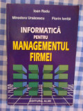 d1 Informatica pentru managementul firmei - Ioan Radu, Minodora Ursacescu, Flo