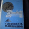 TEHNOLOGIA MATERIALELOR-M. MARCU-