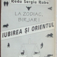 RADU SERGIU RUBA: IUBIREA SI ORIENTUL/1994(dedicatie/autograf pt. FLORENTA ALBU)