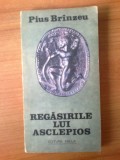 d8 Pius Brinzeu - Regasirile lui Asclepios
