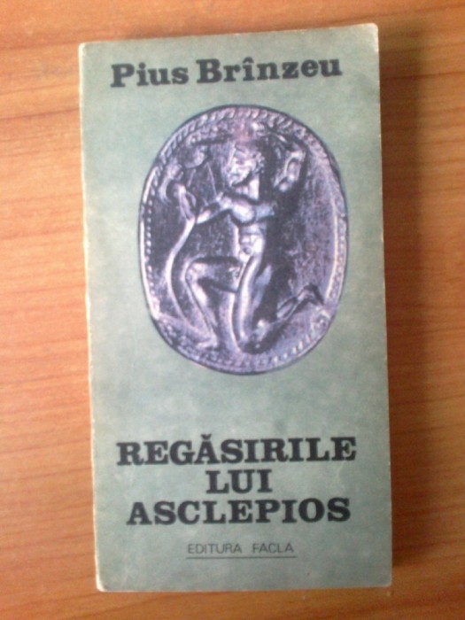d8 Pius Brinzeu - Regasirile lui Asclepios