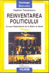 Vladimit Tismaneanu - Reinventarea politicului foto