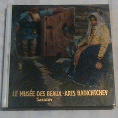 Album LE MUSEE DES BEAUX - ARTS RADICHTCHEV Saratov ~ text in limba franceza ~