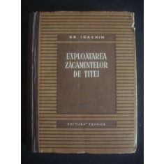GR. IOACHIM - EXPLOATAREA ZACAMINTELOR DE TITEI {1955}