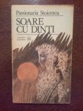 n4 Passionaria Stoicescu - Soare cu dinti