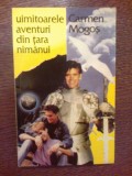 N Uimitoarele aventuri din tara nimanui - Carmen Mogos, 1995