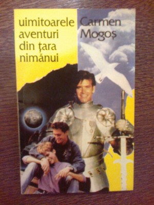 n Uimitoarele aventuri din tara nimanui - Carmen Mogos foto