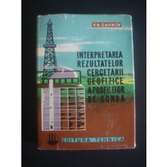 DAHNOV - INTERPRETAREA REZULTATELOR CERCETARII GEOFIZICE A PROFILELOR DE SONDA
