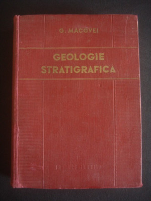 GHEORGHE MACOVEI - GEOLOGIE STRATIGRAFICA {1954} foto