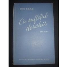 Ion Brad - Cu sufletul deschis