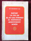 RAPORT LA CEL DE AL III-LEA CONGRES AL PARTIDUL MUNCITORESC ROMAN, Gheorghiu-Dej, Alta editura, 1960