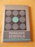 PSIHOLOGIE GENERALA SI NOTIUNI DE LOGICA MANUAL PENTRU CLASA A XII A