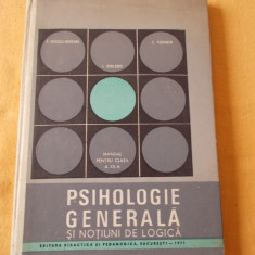 PSIHOLOGIE GENERALA SI NOTIUNI DE LOGICA MANUAL PENTRU CLASA A XII A