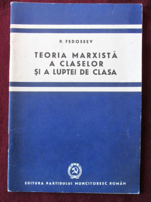&amp;quot;TEORIA MARXISTA A CLASELOR SI A LUPTEI DE CLASA&amp;quot;, P. Fedoseev, 1948 foto