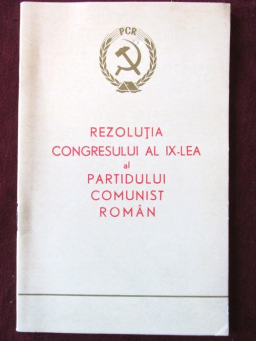 &quot;REZOLUTIA CONGRESULUI AL IX-LEA AL PARTIDULUI COMUNIST ROMAN&quot;, 1965