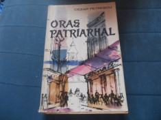 CEZAR PETRESCU - ORAS PATRIARHAL foto