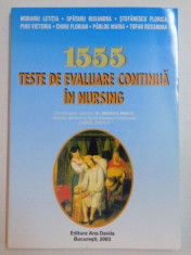 1555 TESTE DE EVALUARE CONTINUA IN NURSING de MORARIU LETITIA , SPATARU RUXANDRA , STEFANESCU FLORICA ... , 2003 foto