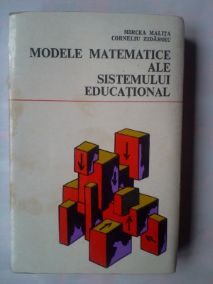 M. MALITA - MODELE MATEMATICE ALE SISTEMULUI EDUCATIONAL foto