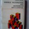 M. MALITA - MODELE MATEMATICE ALE SISTEMULUI EDUCATIONAL