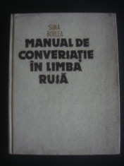 SIMA BORLEA - MANUAL DE CONVERSATIE IN LIMBA RUSA foto