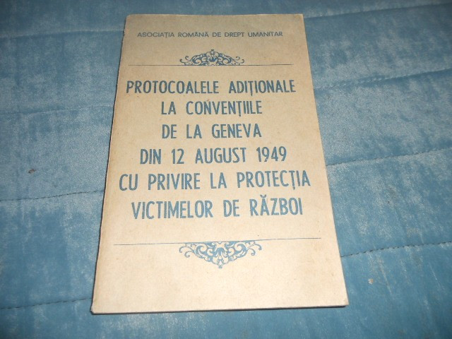 PROTOCOALELE ADITIONALE LA CONVENTIILE DE LA GENEVA DIN 12 AUGUST 1949