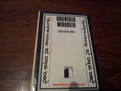 CONSTANTIN DANIEL - ORIENTALIA MIRABILIA foto