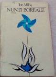 Cumpara ieftin JON / ION MILOS - NUNTI BOREALE (VERSURI, princeps 1984/pref. SERBAN CIOCULESCU)