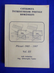 GH. TUDOR - CATALOGUL INTREGURILOR POSTALE ROMANESTI/VOL.III/PLICURI 1905-1997 foto