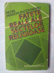 PETRE HLADCHL-BUCOVINEANU - FATETE REALE ALE SECTELOR RELIGIOASE foto