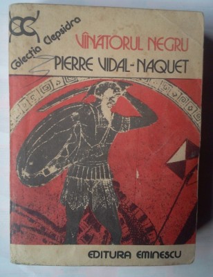 PIERRE VIDAL-NAQUET - VANATORUL NEGRU foto