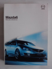 Mazda 6. Manualul utilizatorului / R8P1F foto