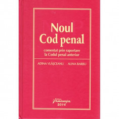 Noul Cod penal comentat- A. Vlasceanu, A. Barbu, Ed. Hamangiu, 2014 foto