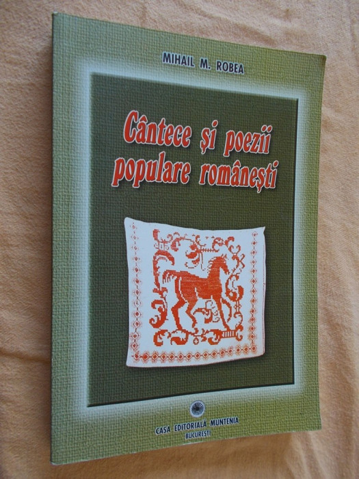 CANTECE SI POEZII POPULARE ROMANESTI- MIHAIL ROBEA