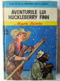 AVENTURILE LUI HUCKLEBERRY FINN, Mark Twain, 1975. Ilustratii de Romeo Voinescu, Ion Creanga