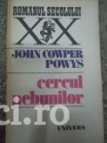 John Cowper Powys - Cercul nebunilor, 1982