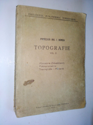 Topografie Vol. II Ing. I. Bonea 1950 foto