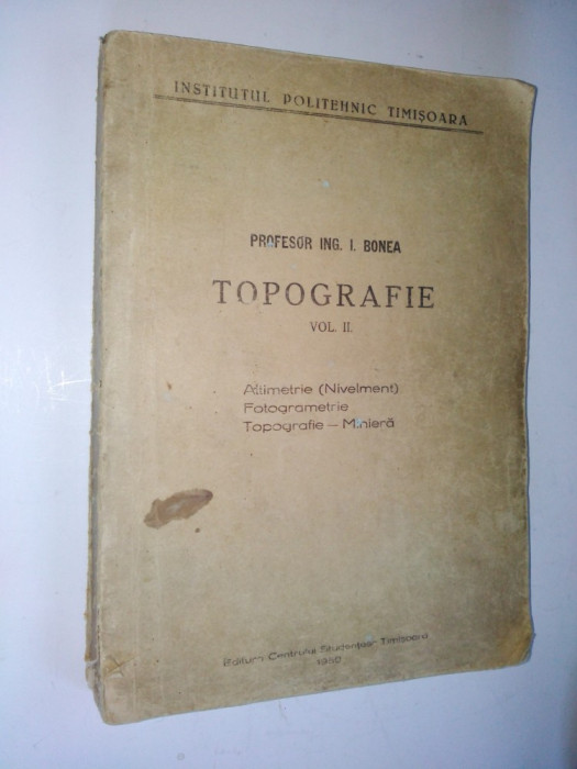 Topografie Vol. II Ing. I. Bonea 1950