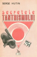 Serge Hutin - Secretele tantrismului - 30021 foto