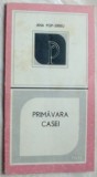 Cumpara ieftin ANA POP-SIRBU (POP-SARBU) - PRIMAVARA CASEI (VERSURI, volum de debut - 1987)