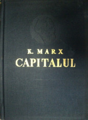 CAPITALUL. CRITICA ECONOMIEI POLITICE de KARL MARX, VOL III, PARTEA A II-A, CARTEA A III-A: PROCESUL DE ANSAMBLU AL PRODUCTIEI CAPITALISTE 1955 foto