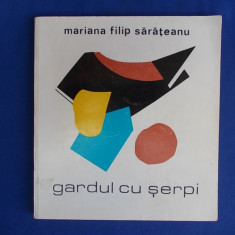 MARIANA FILIP SARATEANU - GARDUL CU SERPI ( VERSURI ) -1970 - AUTOGRAF/DEDICATIE