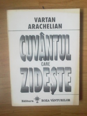 c Cuvantul care zideste - Vartan Arachelian foto