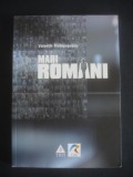 VALENTIN PROTOPOPESCU - MARI ROMANI * POVESTEA UNUI SUCCES MEDIATIC, Alta editura