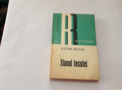 LUCIAN BLAGA - ELANUL INSULEI . AFORISME SI INSEMNARI ,RF2/3 foto